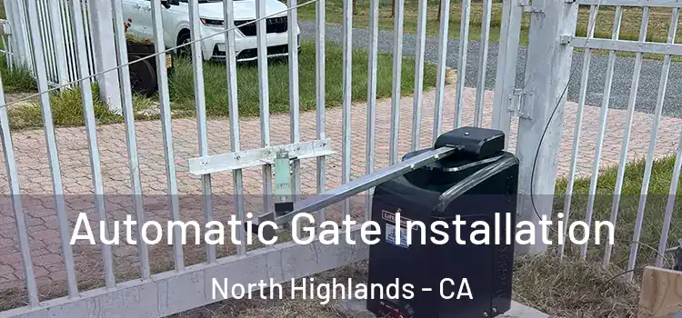  Automatic Gate Installation North Highlands - CA