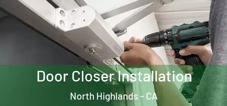 Door Closer Installation North Highlands - CA