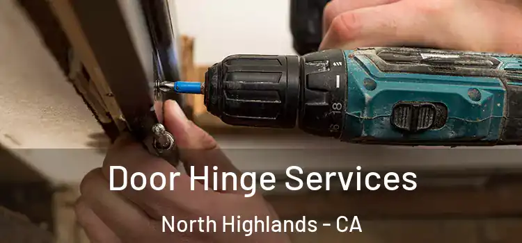 Door Hinge Services North Highlands - CA