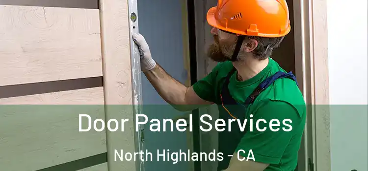 Door Panel Services North Highlands - CA
