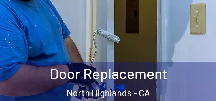 Door Replacement North Highlands - CA