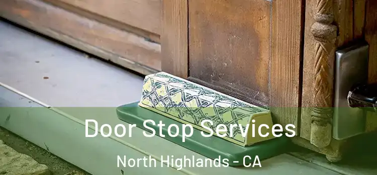 Door Stop Services North Highlands - CA