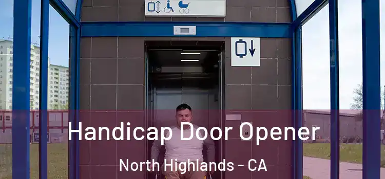 Handicap Door Opener North Highlands - CA