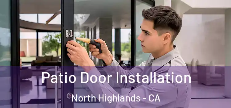 Patio Door Installation North Highlands - CA