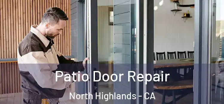 Patio Door Repair North Highlands - CA