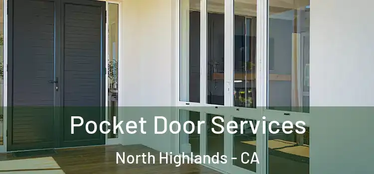 Pocket Door Services North Highlands - CA