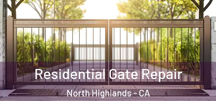 Residential Gate Repair North Highlands - CA