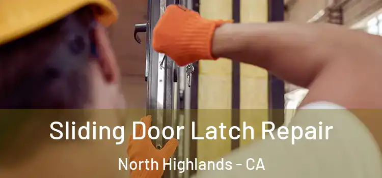 Sliding Door Latch Repair North Highlands - CA
