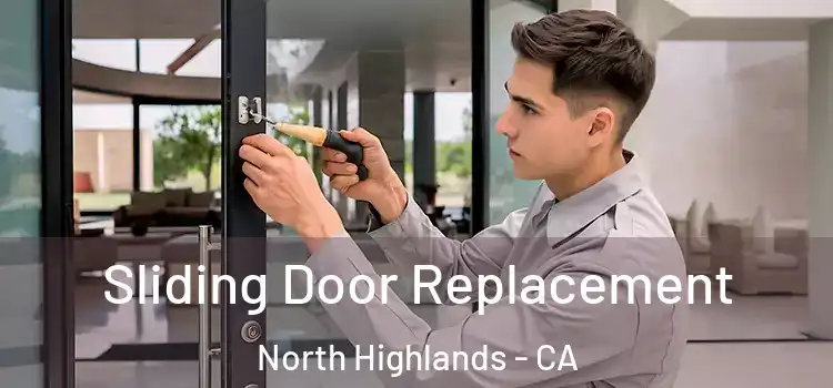 Sliding Door Replacement North Highlands - CA