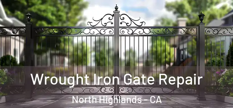 Wrought Iron Gate Repair North Highlands - CA